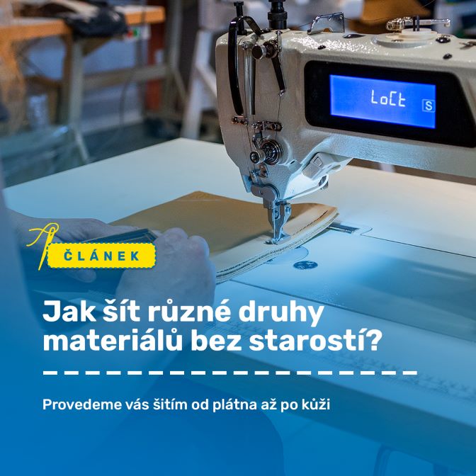 Jak šít různé druhy materiálů bez starostí?