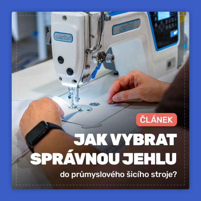 Jak vybrat správnou jehlu do průmyslového šicího stroje?