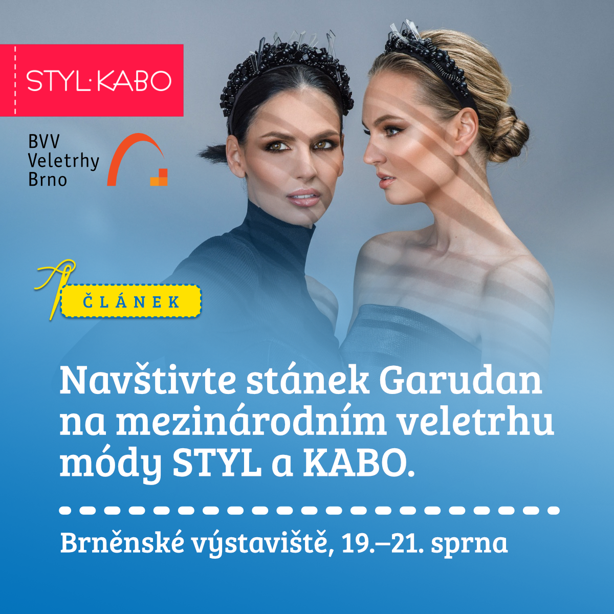 Navštivte stánek Garudan na mezinárodním veletrhu módy STYL a KABO